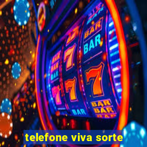 telefone viva sorte